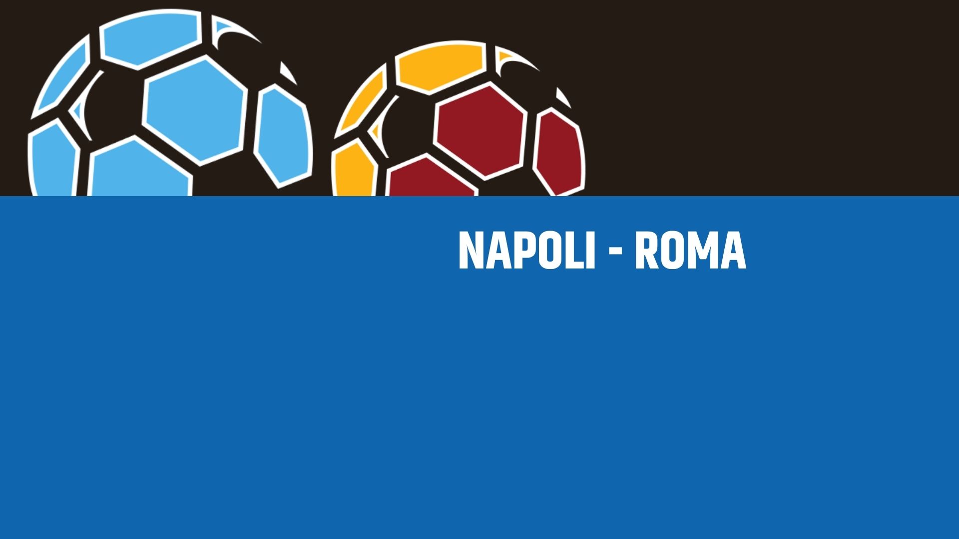 Napoli-Roma: analisi, statistiche e probabili formazioni