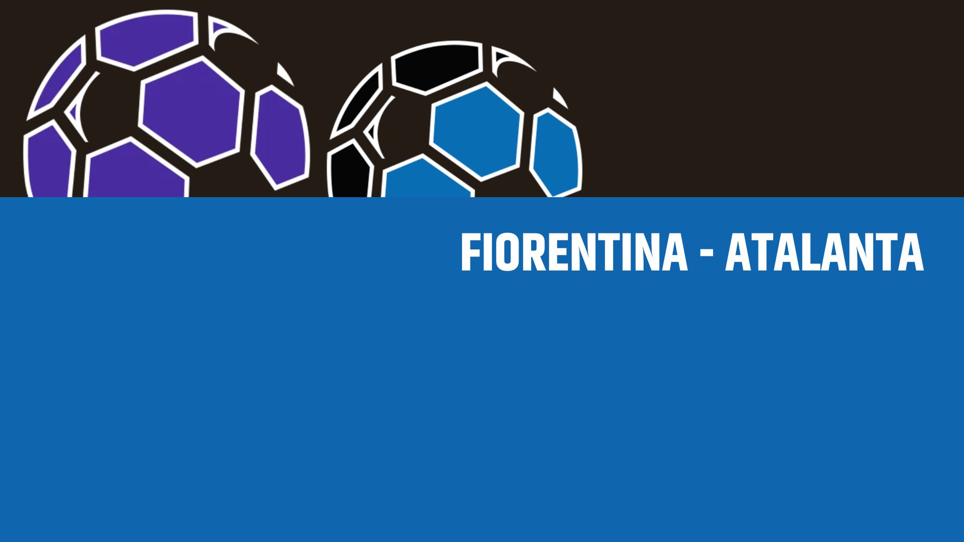 Fiorentina-Atalanta: analisi, statistiche e probabili formazioni