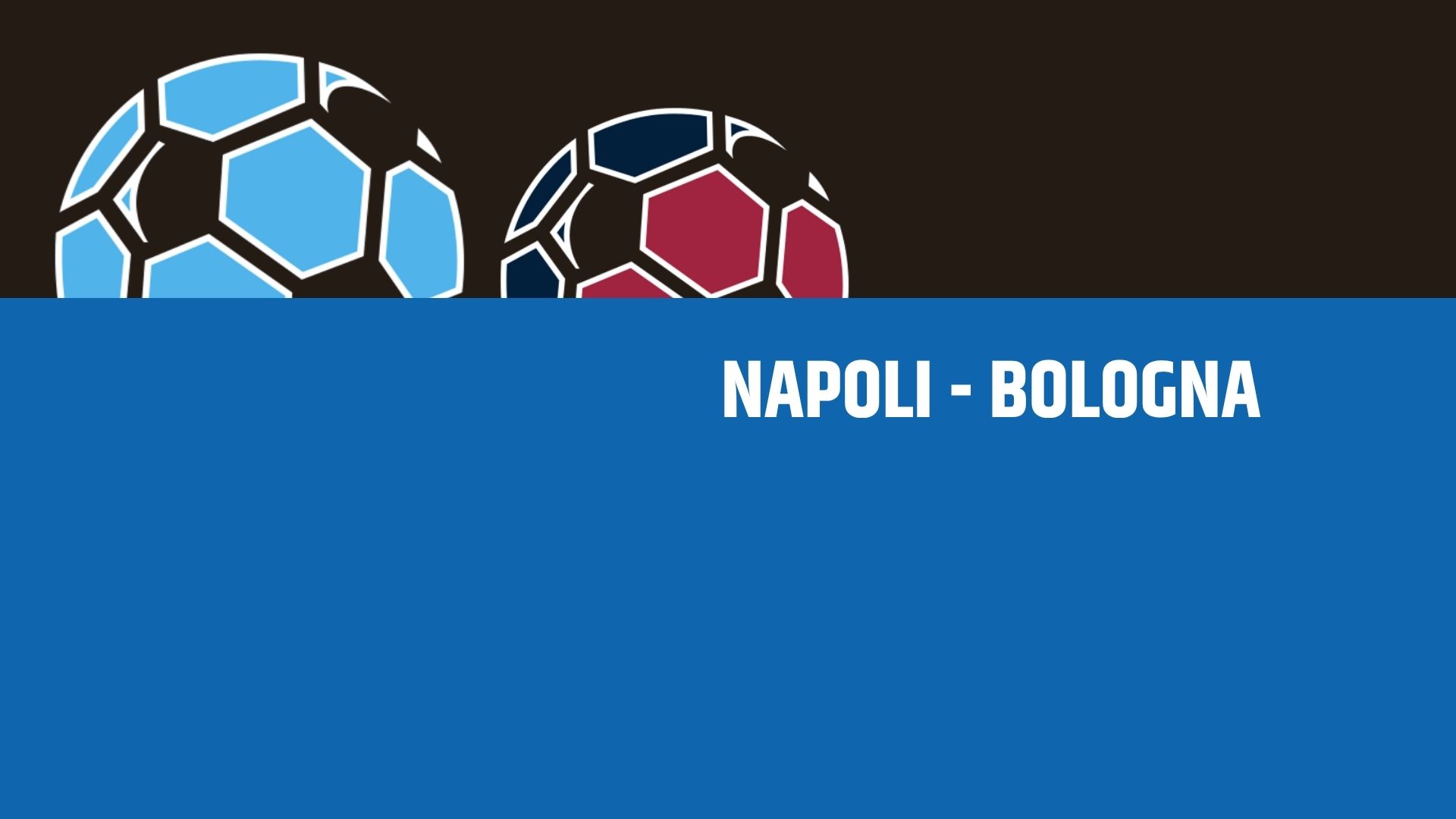 Napoli-Bologna: analisi, statistiche e probabili formazioni