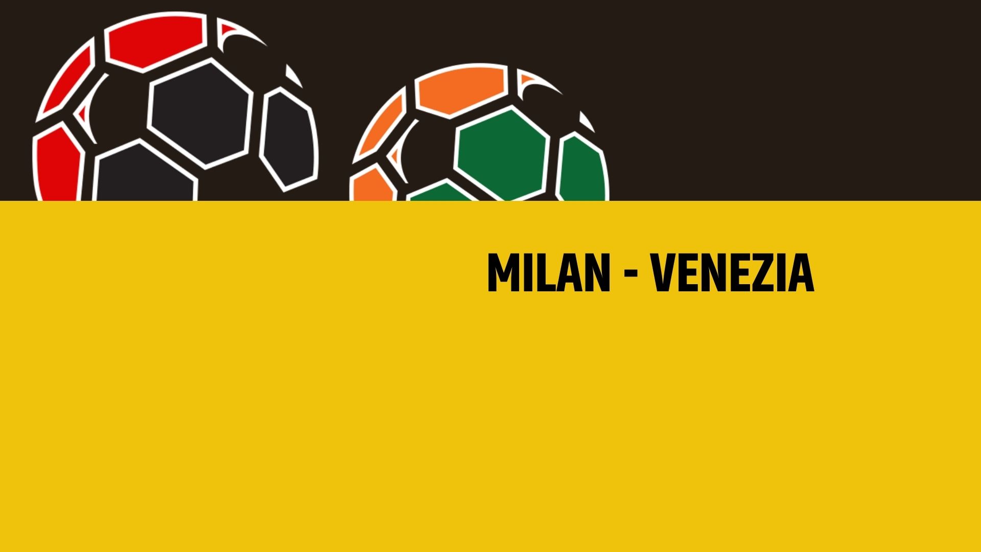 Milan-Venezia: analisi, statistiche e probabili formazioni
