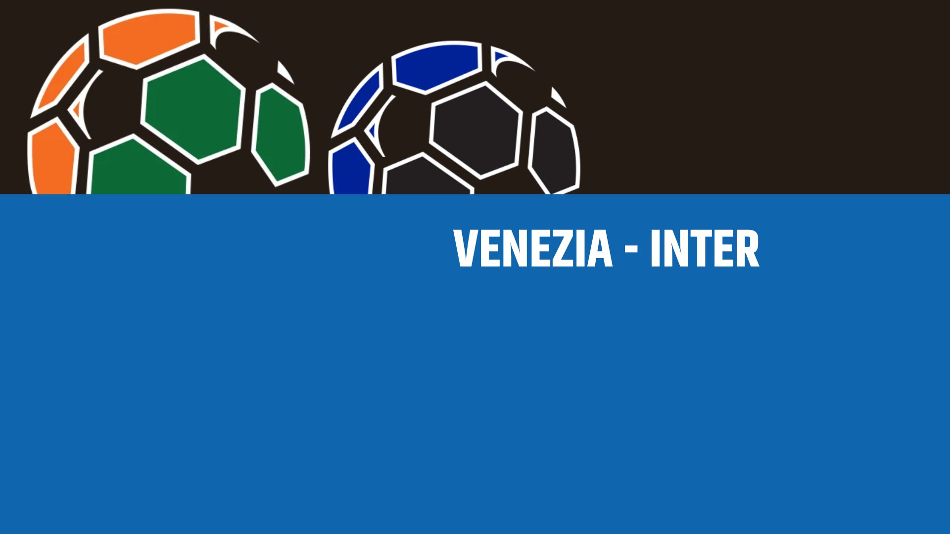 Venezia-Inter: analisi, statistiche e probabili formazioni