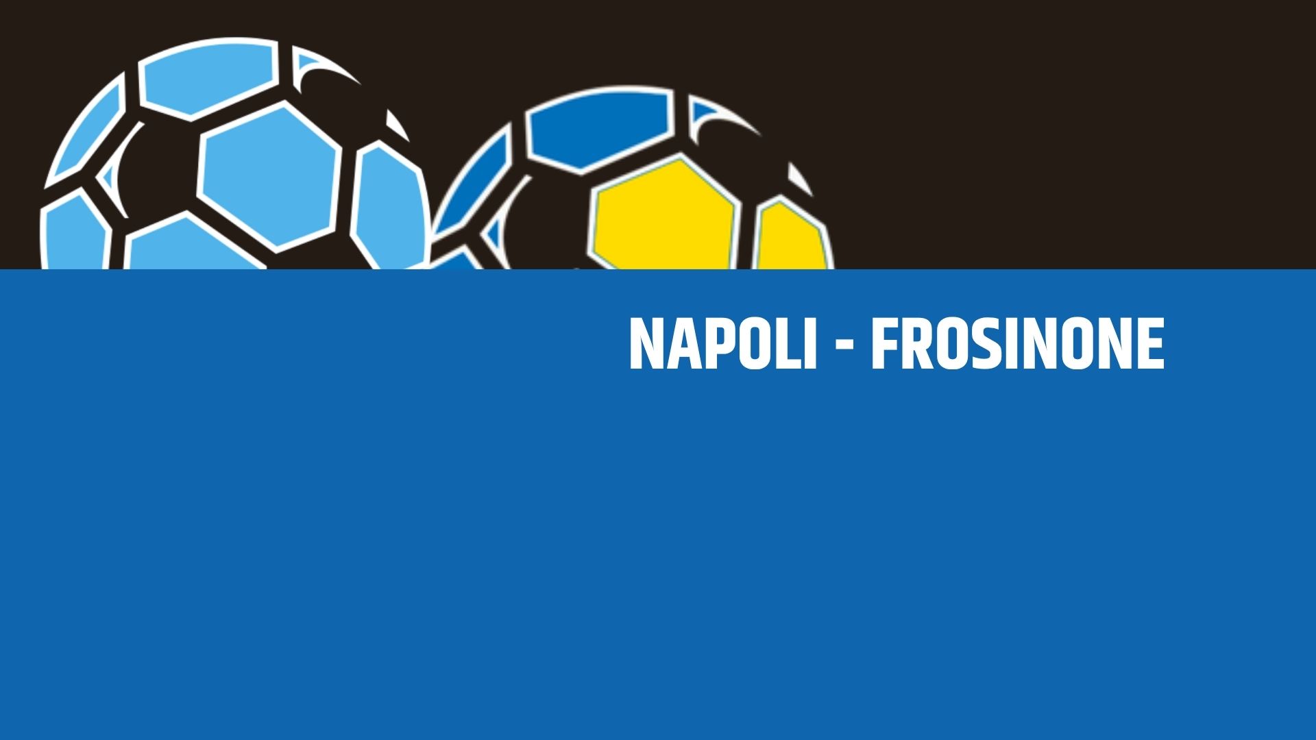 Napoli-Frosinone: analisi, statistiche e probabili formazioni