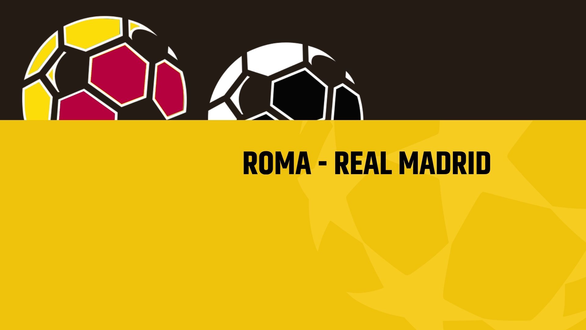 Roma-Real Madrid: probabili formazioni e dove vederla